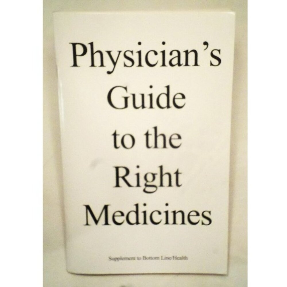 Physician's Guide to the Right Medicines